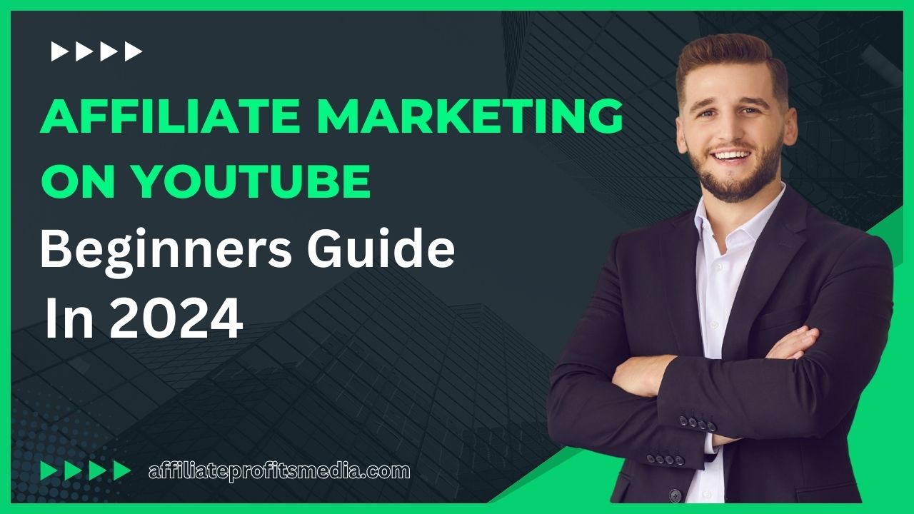 Affiliate Marketing on YouTube