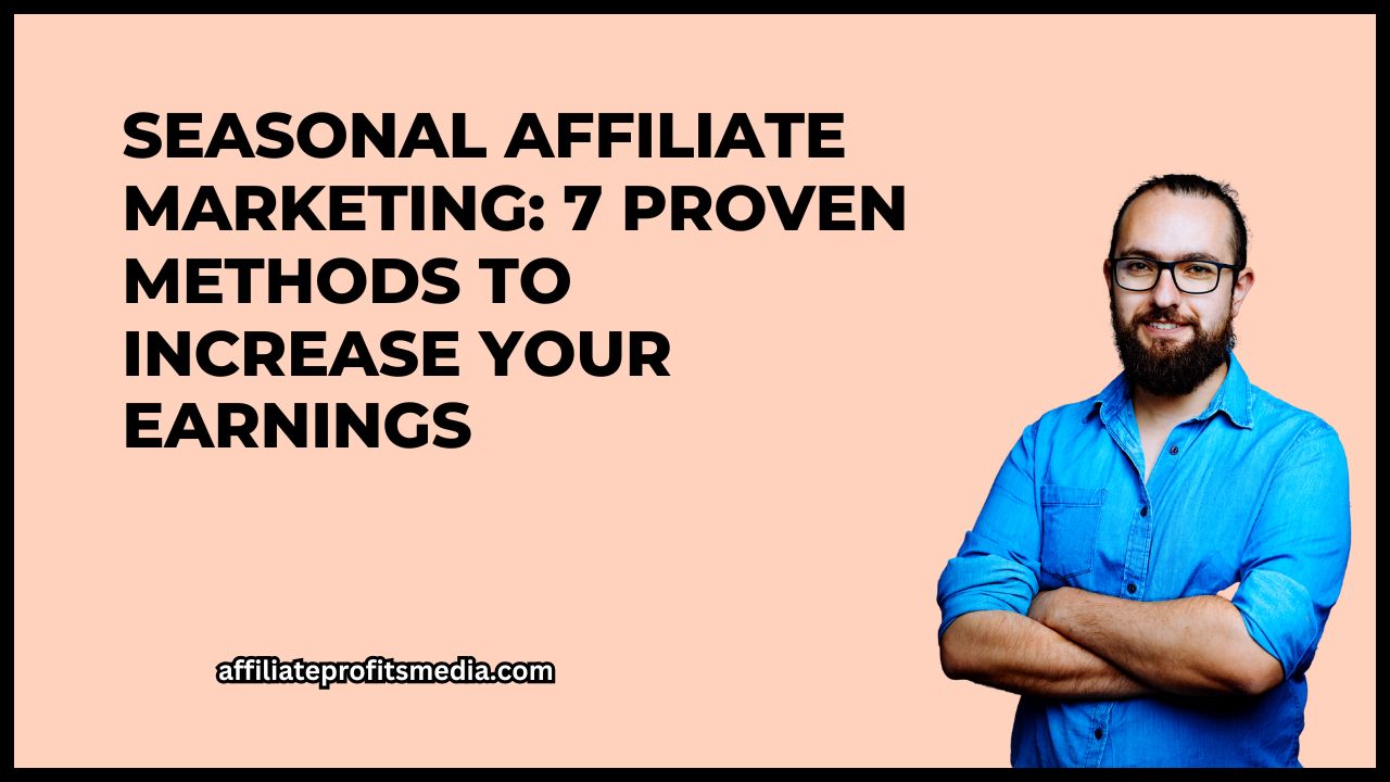 Seasonal Affiliate Marketing